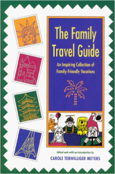 "The Family Travel Guide Book," edited by Carole Terwilliger Meyers (Carousel Press)